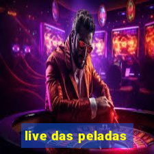 live das peladas